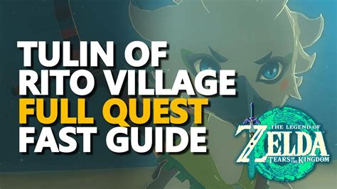 tulin of rito village|Tulin of Rito Village: Full Quest Walkthrough .